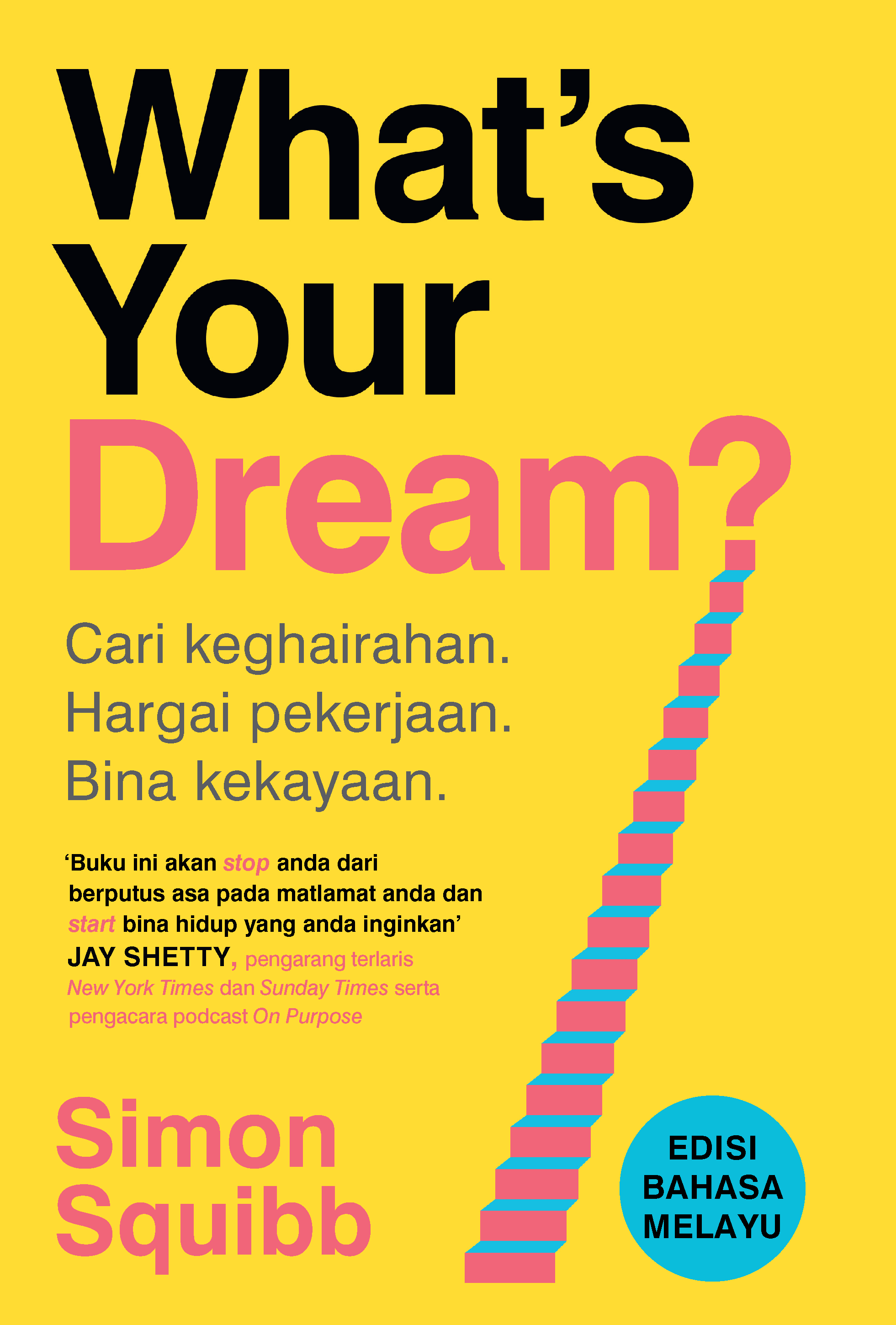 What's Your Dream?: Langkah Mengejar Impian