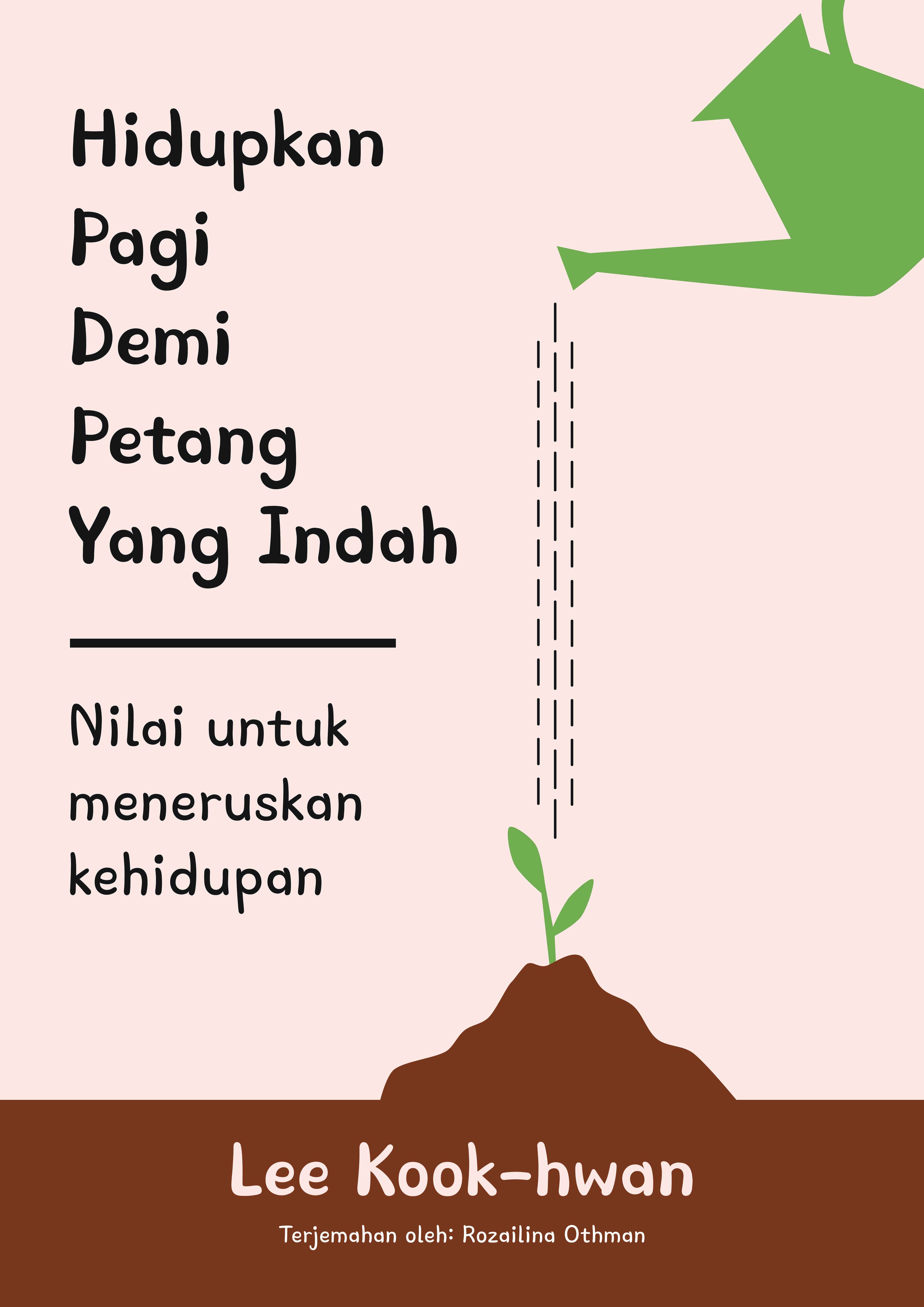 Hidupkan Pagi Demi Petang Yang Indah